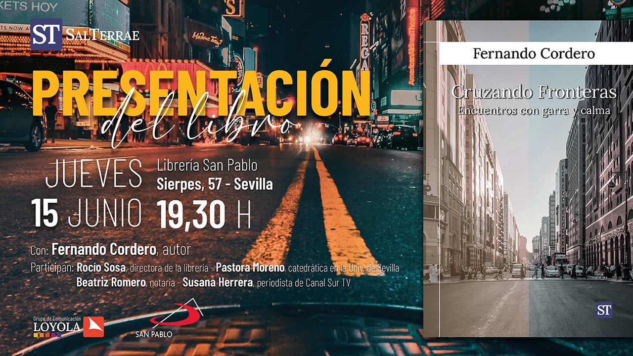 Presentación en Sevilla del libro Cruzando Fronteras de SalTerrae de Fernando Cordero ss.cc. el próximo 8 de junio